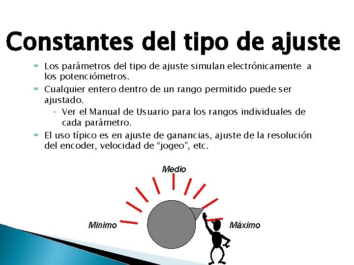 Constantes del tipo de ajuste Los parámetros del tipo de ajuste simulan electrónicamente a