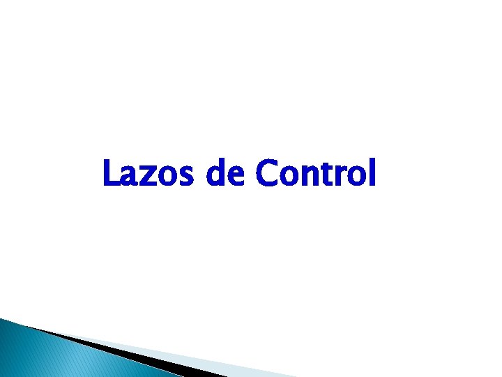 Lazos de Control 