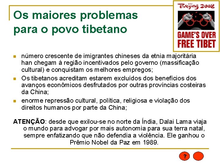 Os maiores problemas para o povo tibetano n número crescente de imigrantes chineses da