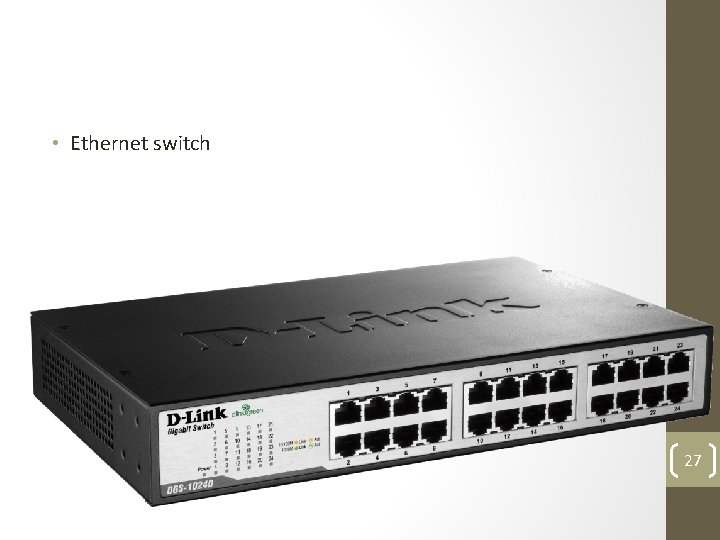  • Ethernet switch 27 