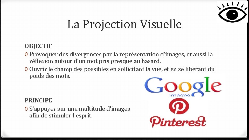 La Projection Visuelle OBJECTIF 0 Provoquer des divergences par la représentation d'images, et aussi La Projection Visuelle OBJECTIF 0 Provoquer des divergences par la représentation d'images, et aussi