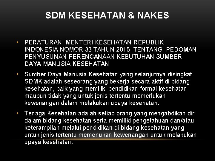 SDM KESEHATAN & NAKES • PERATURAN MENTERI KESEHATAN REPUBLIK INDONESIA NOMOR 33 TAHUN 2015