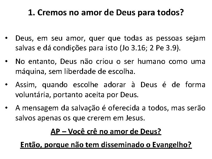 1. Cremos no amor de Deus para todos? • Deus, em seu amor, quer