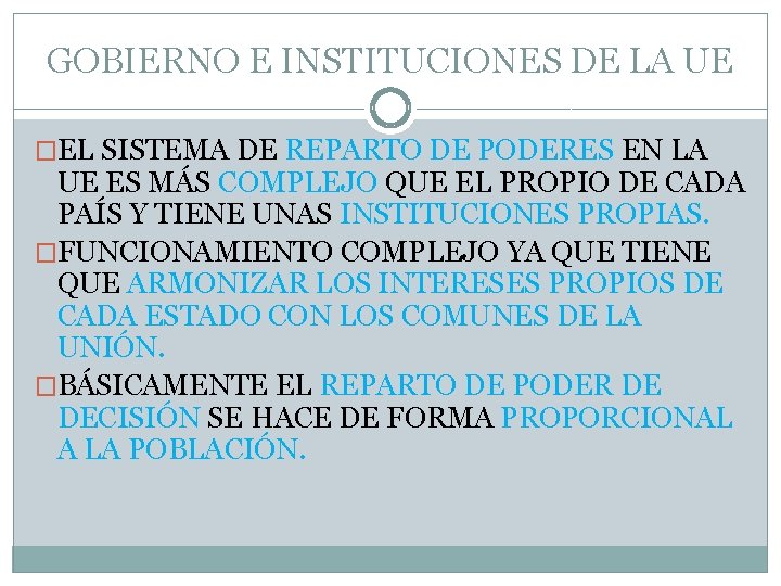 GOBIERNO E INSTITUCIONES DE LA UE �EL SISTEMA DE REPARTO DE PODERES EN LA