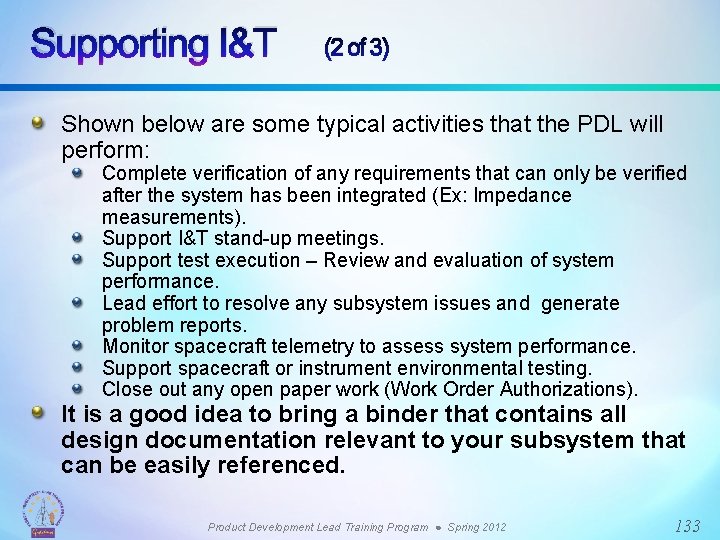 Supporting I&T (2 of 3) Shown below are some typical activities that the PDL