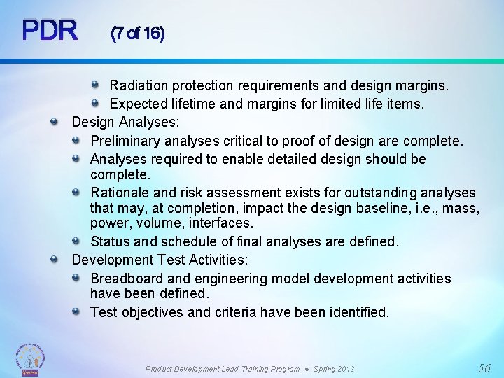 PDR (7 of 16) Radiation protection requirements and design margins. Expected lifetime and margins