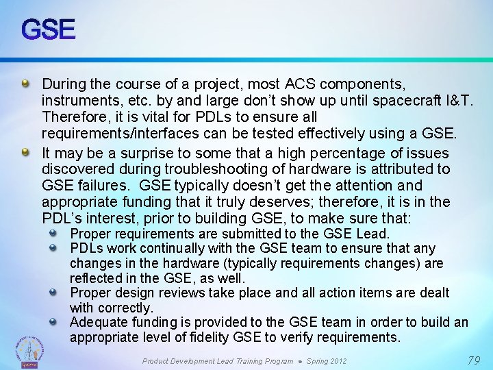 GSE During the course of a project, most ACS components, instruments, etc. by and