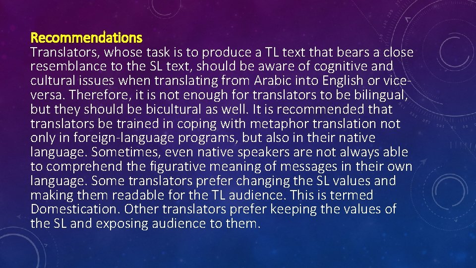 Recommendations Translators, whose task is to produce a TL text that bears a close