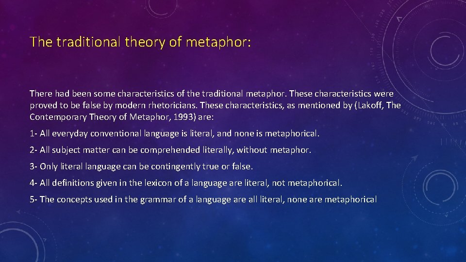 The traditional theory of metaphor: There had been some characteristics of the traditional metaphor.