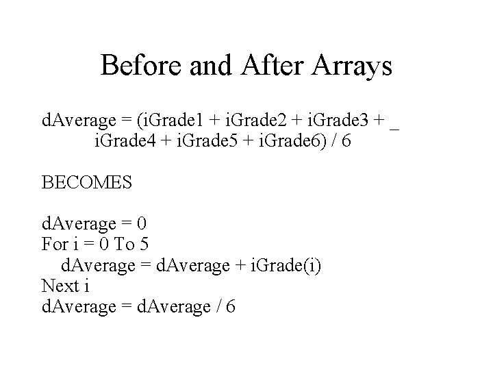 Before and After Arrays d. Average = (i. Grade 1 + i. Grade 2