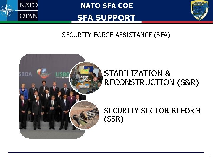NATO SFA COE SFA SUPPORT SECURITY FORCE ASSISTANCE (SFA) STABILIZATION & RECONSTRUCTION (S&R) SECURITY