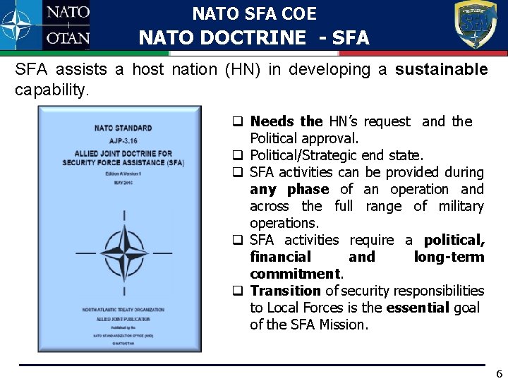 NATO SFA COE NATO DOCTRINE - SFA assists a host nation (HN) in developing