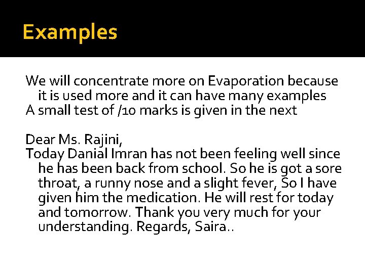 Examples We will concentrate more on Evaporation because it is used more and it Examples We will concentrate more on Evaporation because it is used more and it
