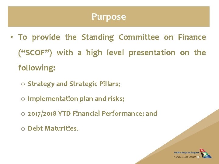 Purpose • To provide the Standing Committee on Finance (“SCOF”) with a high level