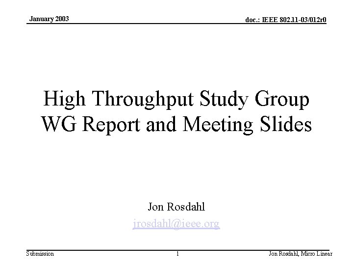 January 2003 doc. : IEEE 802. 11 -03/012 r 0 High Throughput Study Group