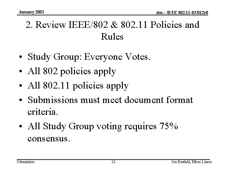 January 2003 doc. : IEEE 802. 11 -03/012 r 0 2. Review IEEE/802 &