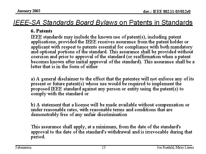 January 2003 doc. : IEEE 802. 11 -03/012 r 0 IEEE-SA Standards Board Bylaws