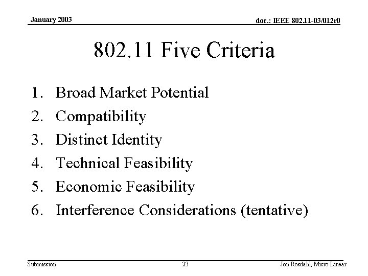 January 2003 doc. : IEEE 802. 11 -03/012 r 0 802. 11 Five Criteria