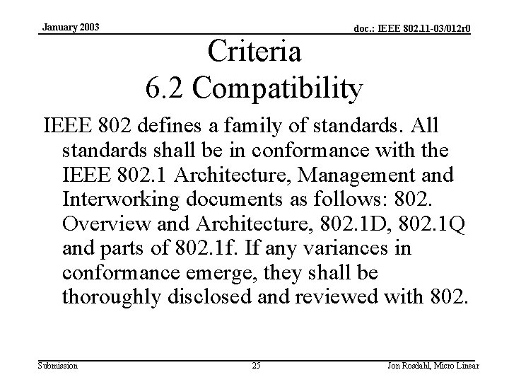 January 2003 doc. : IEEE 802. 11 -03/012 r 0 Criteria 6. 2 Compatibility