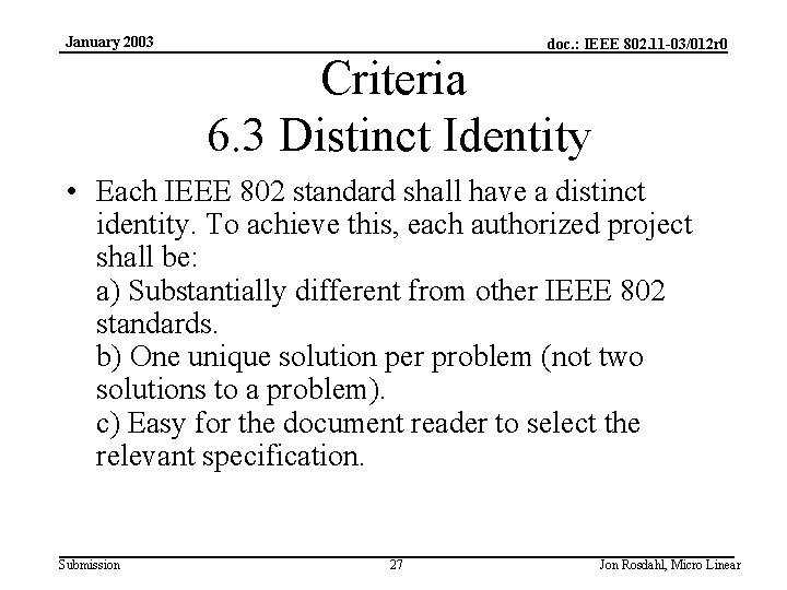 January 2003 doc. : IEEE 802. 11 -03/012 r 0 Criteria 6. 3 Distinct