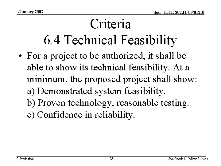 January 2003 doc. : IEEE 802. 11 -03/012 r 0 Criteria 6. 4 Technical