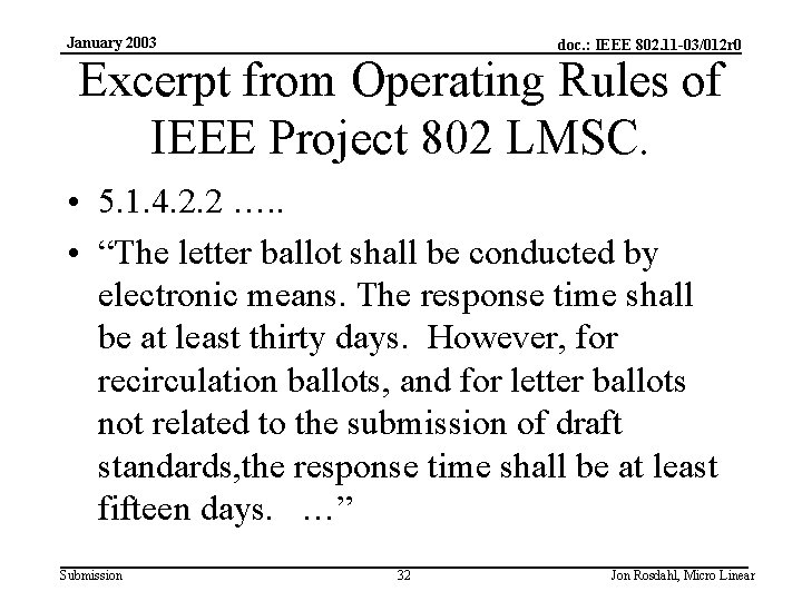 January 2003 doc. : IEEE 802. 11 -03/012 r 0 Excerpt from Operating Rules