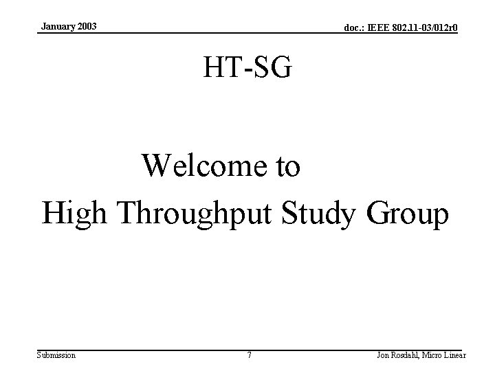 January 2003 doc. : IEEE 802. 11 -03/012 r 0 HT-SG Welcome to High