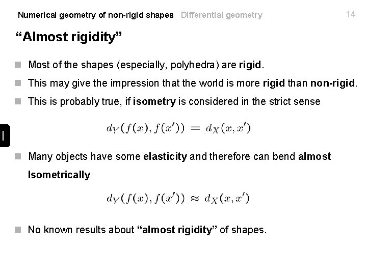 Numerical geometry of non-rigid shapes Differential geometry 14 “Almost rigidity” n Most of the