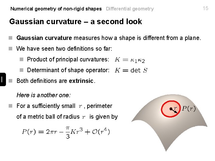 Numerical geometry of non-rigid shapes Differential geometry Gaussian curvature – a second look n