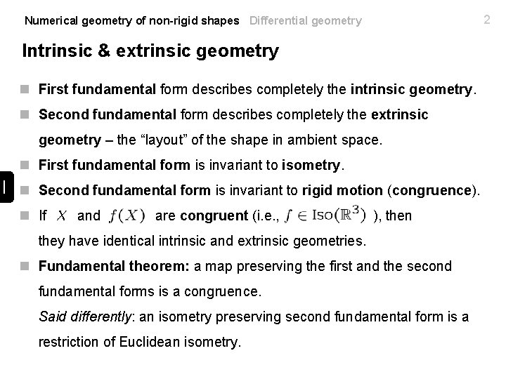 2 Numerical geometry of non-rigid shapes Differential geometry Intrinsic & extrinsic geometry n First