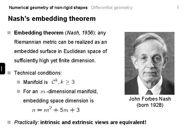 Numerical geometry of non-rigid shapes Differential geometry Nash’s embedding theorem n Embedding theorem (Nash,