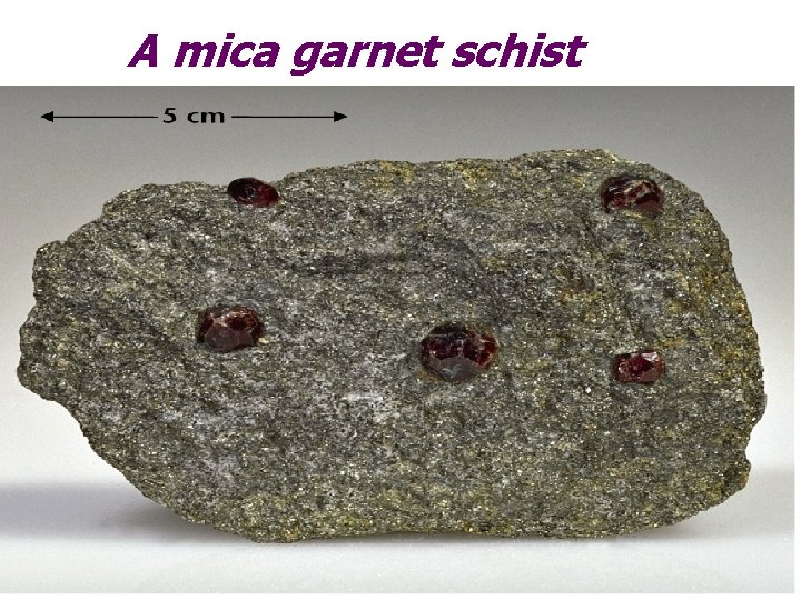 A mica garnet schist 