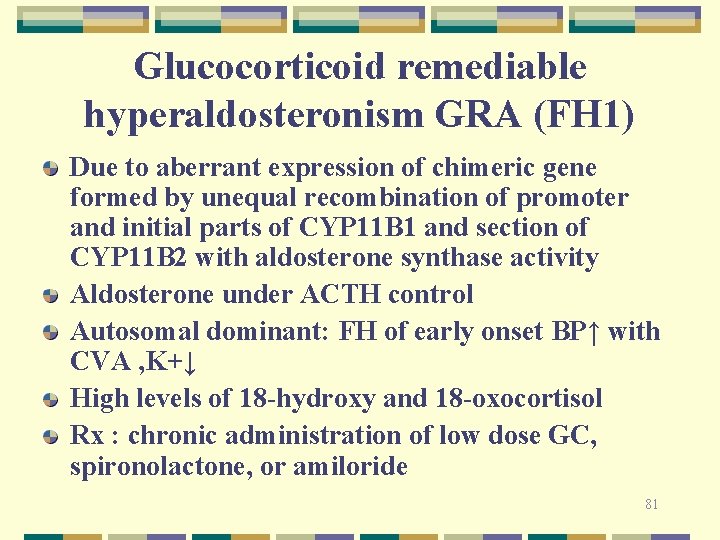 Glucocorticoid remediable hyperaldosteronism GRA (FH 1) Due to aberrant expression of chimeric gene formed