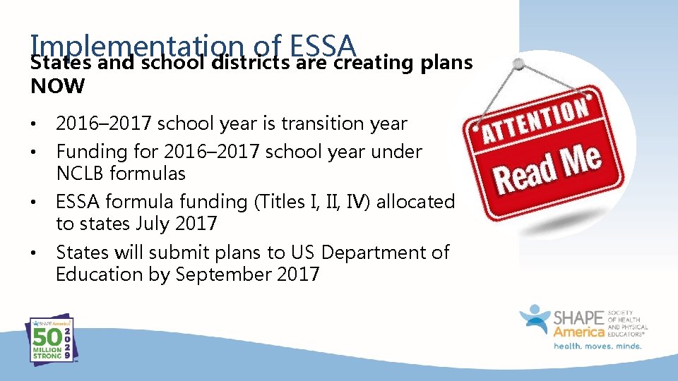 Implementation of ESSA States and school districts are creating plans NOW • 2016– 2017