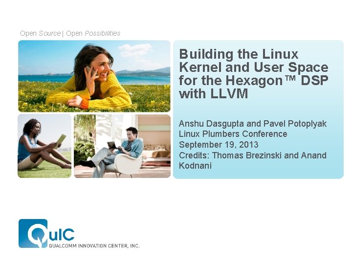 Open Source | Open Possibilities Building the Linux Kernel and User Space for the