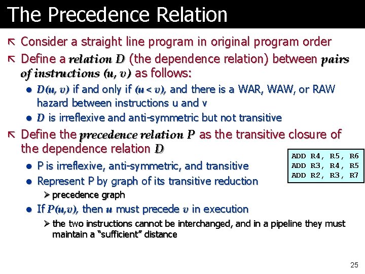 The Precedence Relation ã Consider a straight line program in original program order ã