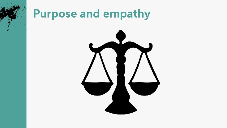 Purpose and empathy 