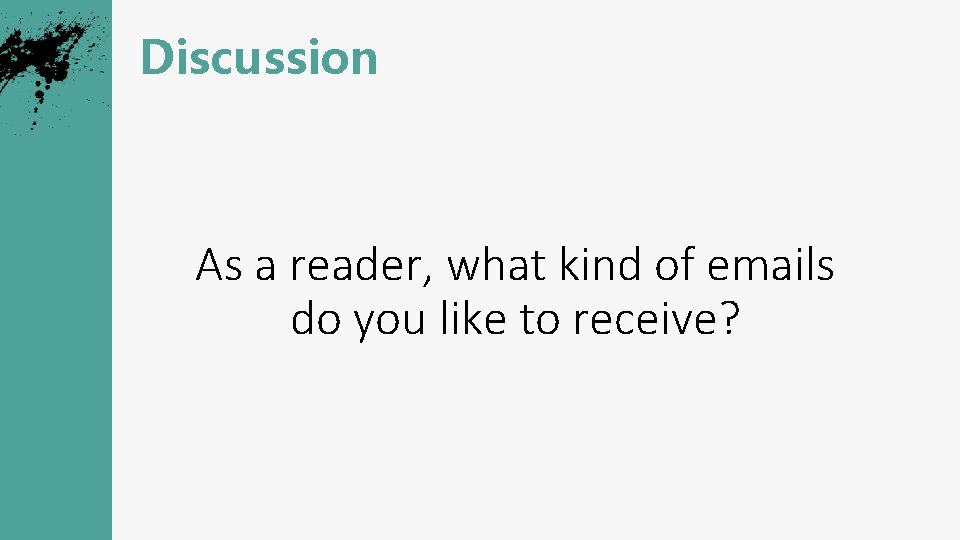 Discussion As a reader, what kind of emails do you like to receive? 