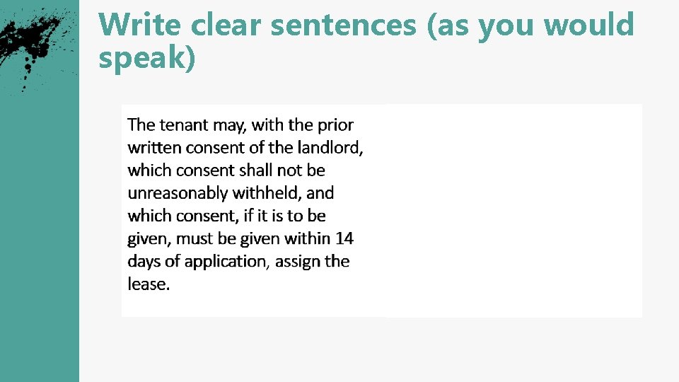 Write clear sentences (as you would speak) 