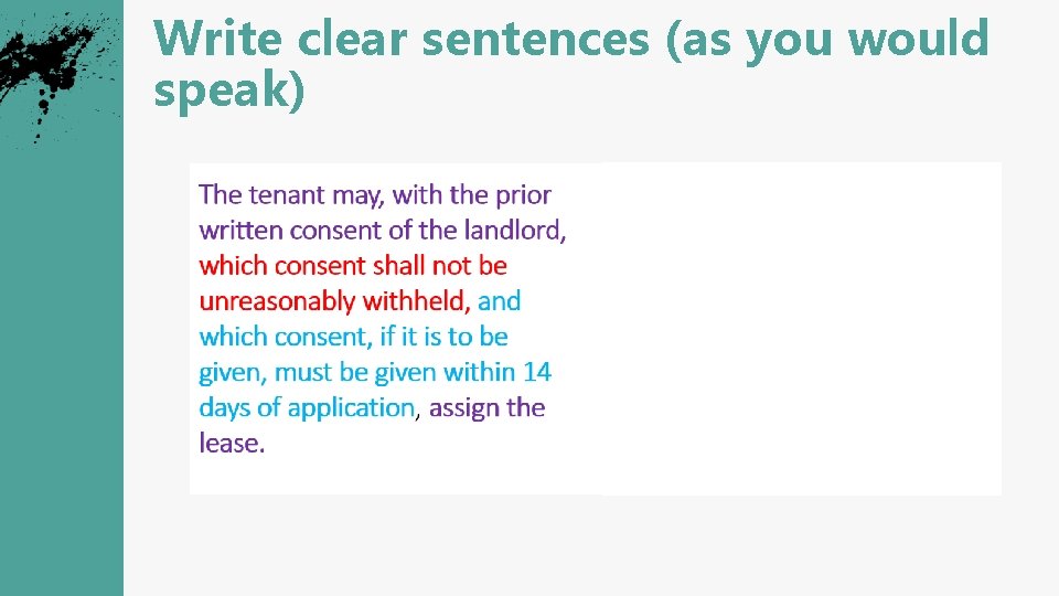 Write clear sentences (as you would speak) 