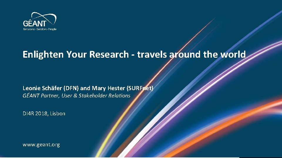 Enlighten Your Research - travels around the world Leonie Schäfer (DFN) and Mary Hester
