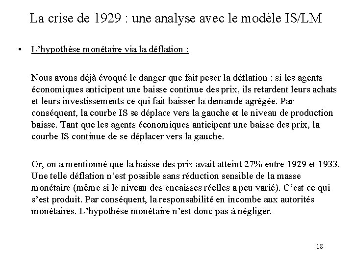 La crise de 1929 : une analyse avec le modèle IS/LM • L’hypothèse monétaire