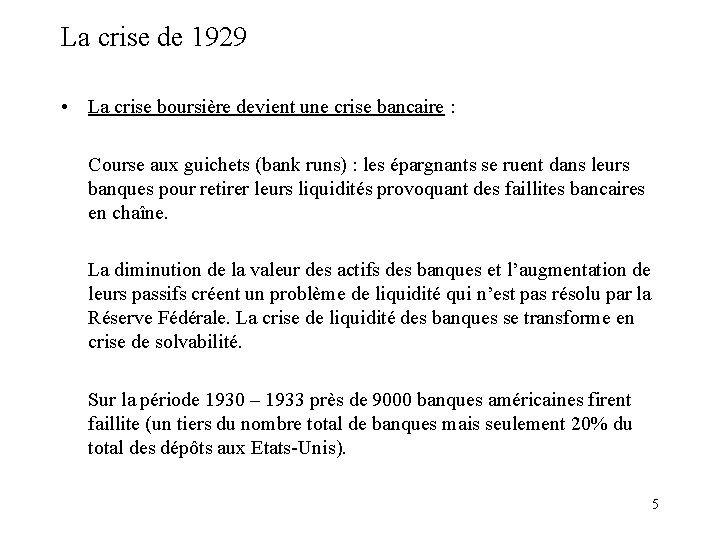 La crise de 1929 • La crise boursière devient une crise bancaire : Course