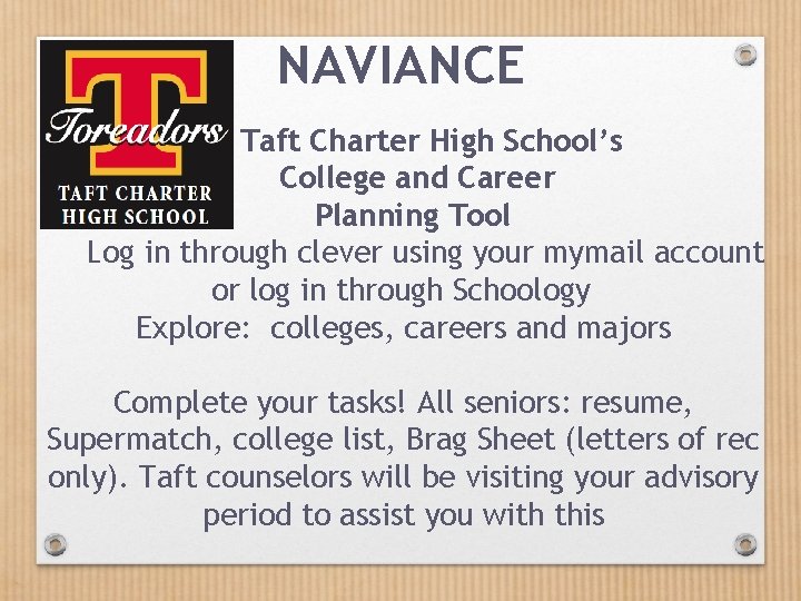 NAVIANCE Taft Charter High School’s College and Career Planning Tool Log in through clever