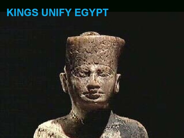 KINGS UNIFY EGYPT 
