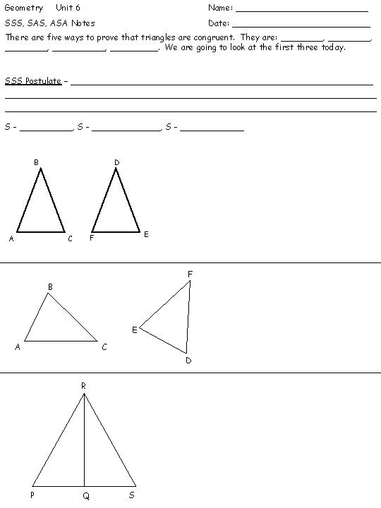 Geometry Unit 6 Name: _____________ SSS, SAS, ASA Notes Date: _____________ There are five