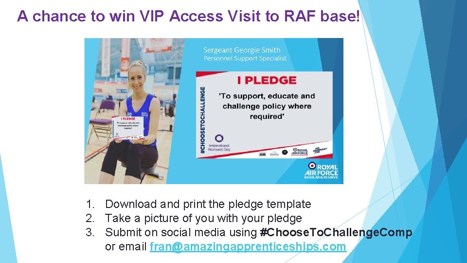 A chance to win VIP Access Visit to RAF base! 1. Download and print