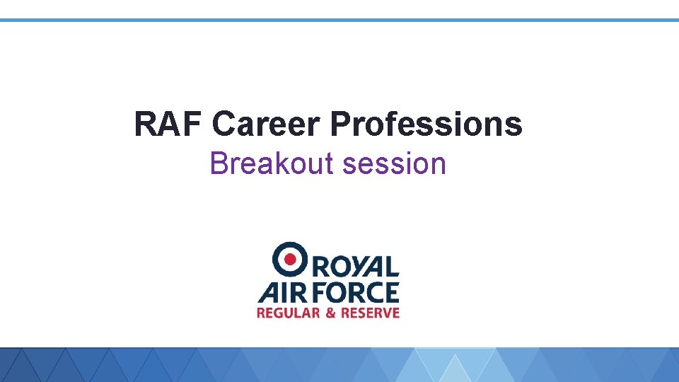 RAF Career Professions Breakout session 