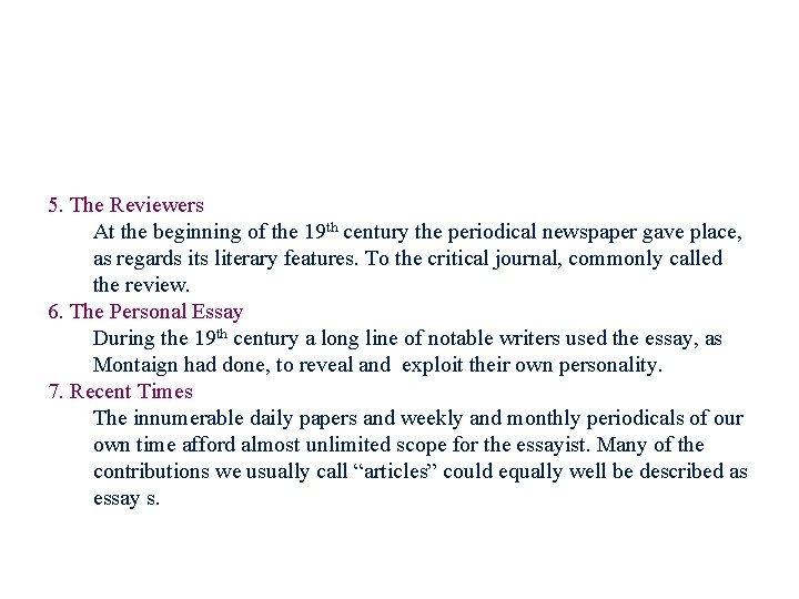 5. The Reviewers At the beginning of the 19 th century the periodical newspaper