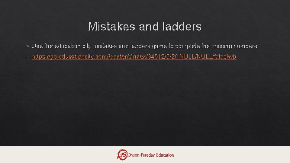 Mistakes and ladders Use the education city mistakes and ladders game to complete the